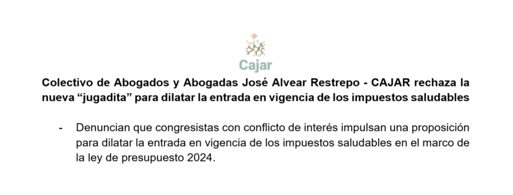 <strong>Colectivo de Abogados y Abogadas José Alvear Restrepo – CAJAR rechaza la nueva “jugadita” para dilatar la entrada en vigencia de los impuestos saludables</strong>
